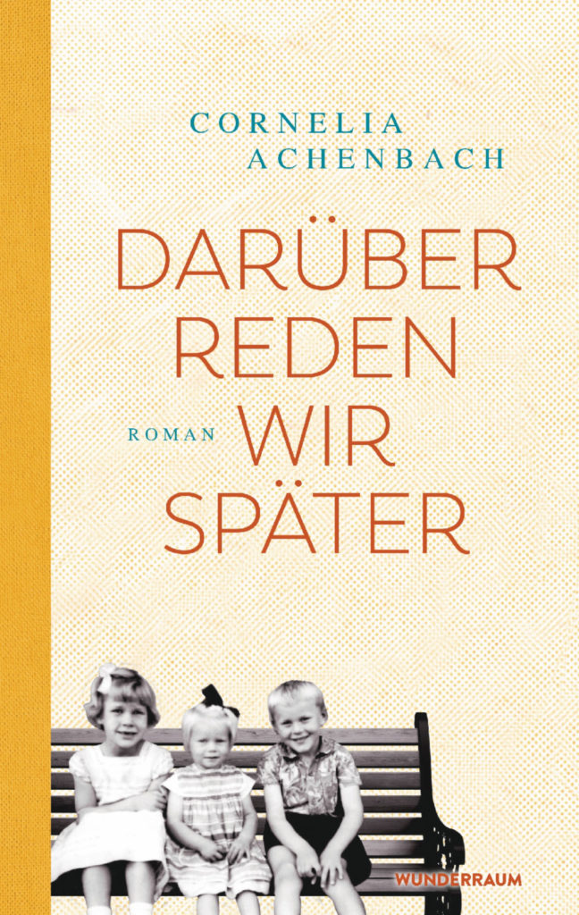 Cornelia Achenbach - Buch "Darueber reden wir spaeter"